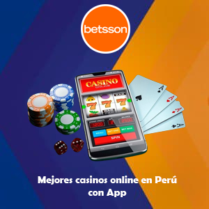 Mejores casinos online en Perú con App