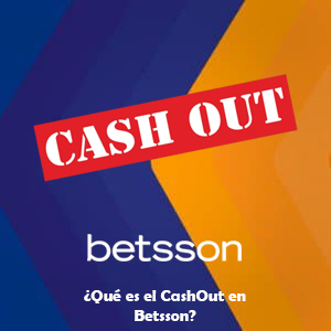 ¿Qué es el CashOut en Betsson?