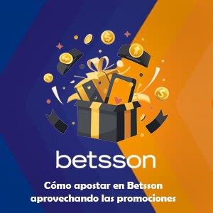 ¿Cómo apostar en Betsson aprovechando las promociones?