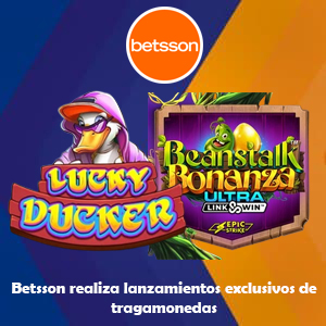 Betsson realiza lanzamientos exclusivos de tragamonedas