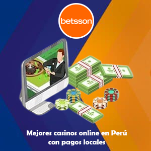 Mejores casinos online en Perú que cuentan con pagos locales