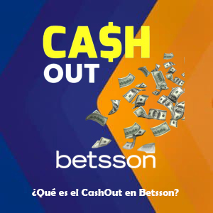 ¿Qué es el CashOut en Betsson?